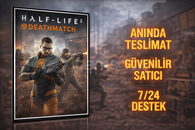 Half-Life 2: Deathmatch | Güvenilir Hızlı Satış