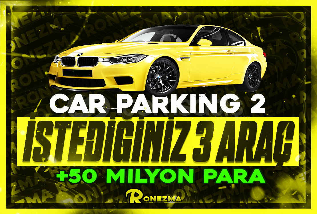 ( HIZLI ) Car Parking2 İstediğiniz 3 Araç +50M ( HIZLI ) Car Parking2 İstediğiniz 3 Araç +50M