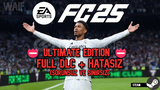 ⭐[HATASIZ] FC 25 ULTİMATE EDİTİON + SINIRSIZ