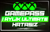 ⭐(HATASIZ) GAMEPASS ULTİMATE 1 AYLIK HESAP⭐