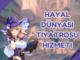 HAYAL DÜNYASI TİYATROSU FULLEME HİZMETİ !!