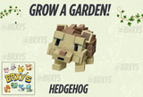 Hedgehog (Grow a Garden)(En Uygunu)
