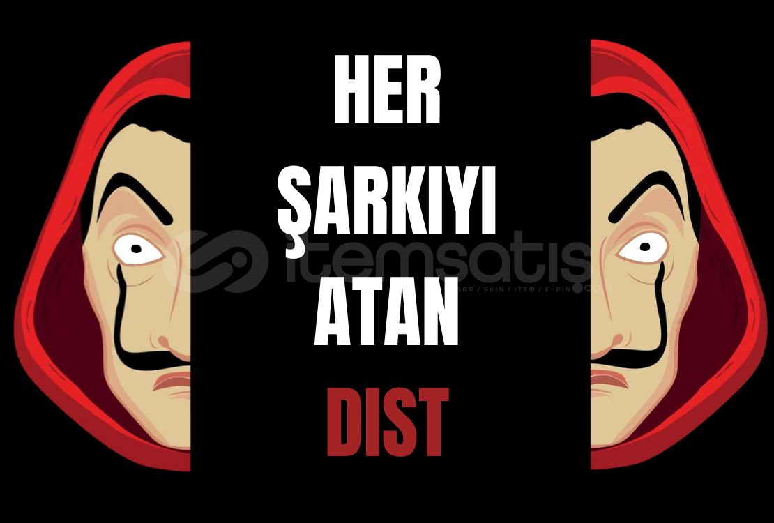 HER ŞARKIYI ATAN DİST HER ŞARKIYI ATAN DİST