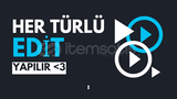 HER TÜRLÜ EDİT YAPILIR !!