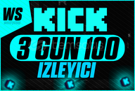 HER YAYINA 3 GÜN 100 İZLEYİCİ - KİCK (OTO)