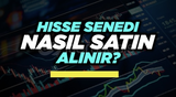 Hisse Senedi Nasıl Alınır