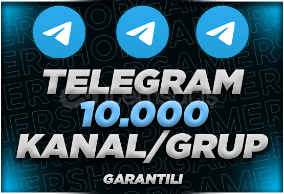 ⭐HIZLI⭐ 10.000 TELEGRAM KANAL/GRUP ÜYESİ ⭐HIZLI⭐ 10.000 TELEGRAM KANAL/GRUP ÜYESİ