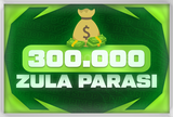 [HIZLI] 300.000 ZULA PARASI/ZP