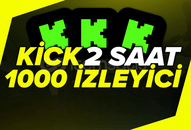 ⭐HIZLI - Kick 2 Saat 1000 Canlı İzlenme