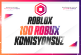 ⭐[HIZLI] ROBLOX 100 ROBUX KOMİSYONSUZ⭐