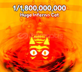 HUGE INFERNO CAT PETS GO 1/1.8B