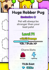 HUGE ROBBER PUG