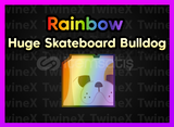 Rainbow Huge Skateboard Bulldog Pet Sim 99