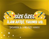 İLAN AFİŞİ, THUMBNAIL, BANNER VB. TASARIMLAR 