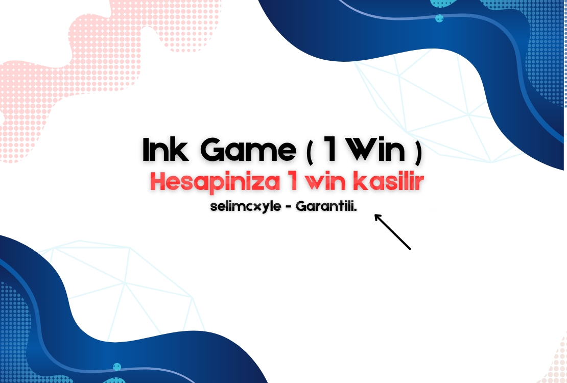 Ink Game ( 1 Win )  Ink Game ( 1 Win )