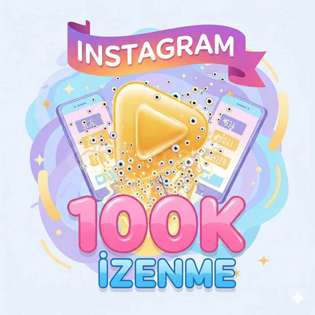 INSTAGRAM 100 k VİDEO İZLENME  INSTAGRAM 100 k VİDEO İZLENME