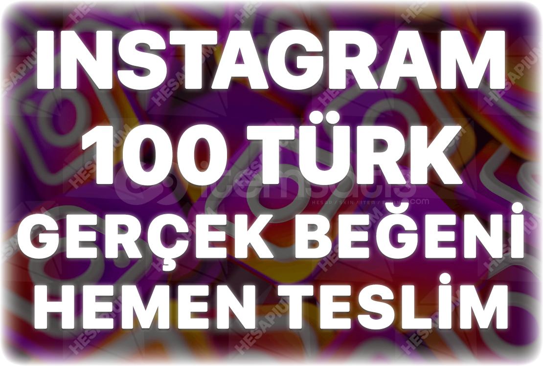 Instagram 100 Türk Beğeni - Keşfet Etkili Instagram 100 Türk Beğeni - Keşfet Etkili