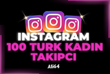 İNSTAGRAM 100 TÜRK KADIN TAKİPÇİ