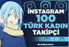 ⭐İnstagram 100 Türk Kadın takipçi⭐