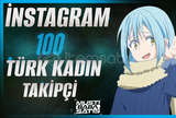 Instagram 100 Türk Kadın Takipçi + Garanti