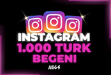 INSTAGRAM 1.000 GERÇEK TÜRK BEĞENİ