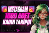 İnstagram 1000 Kadın Takipçi