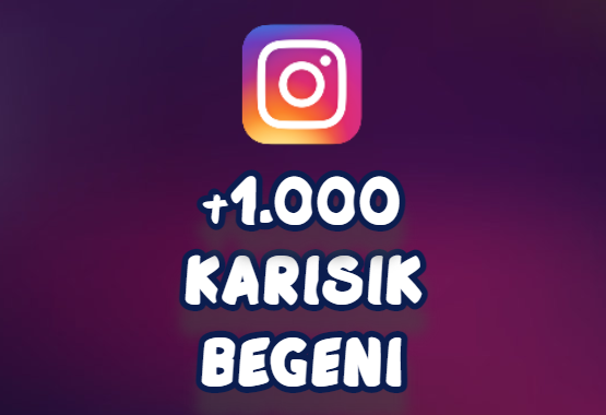 Instagram +1000 Karışık Beğeni - ANLIK