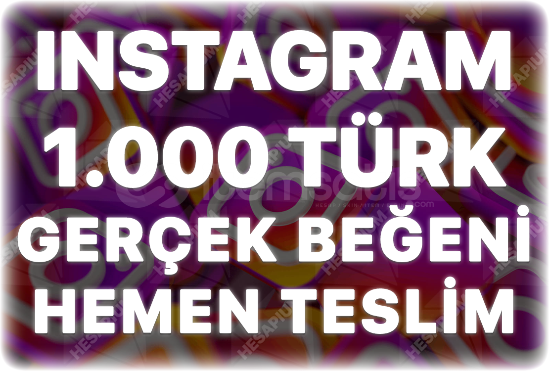 Instagram 1.000 Türk Beğeni - Keşfet Etkili Instagram 1.000 Türk Beğeni - Keşfet Etkili