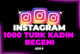 İNSTAGRAM 1000 TÜRK KADIN BEĞENİ [GARANTİLİ]