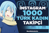 ⭐İnstagram 1000 Türk Kadın takipçi⭐