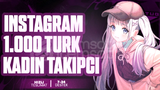 İnstagram 1000 Türk Kadın Takipçi