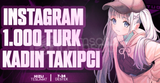 İnstagram 1000 Türk Kadın Takipçi -