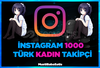 ⭐İnstagram 1000 Türk Kadın takipçi⭐