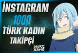 Instagram 1000 Türk Kadın Takipçi + Garanti