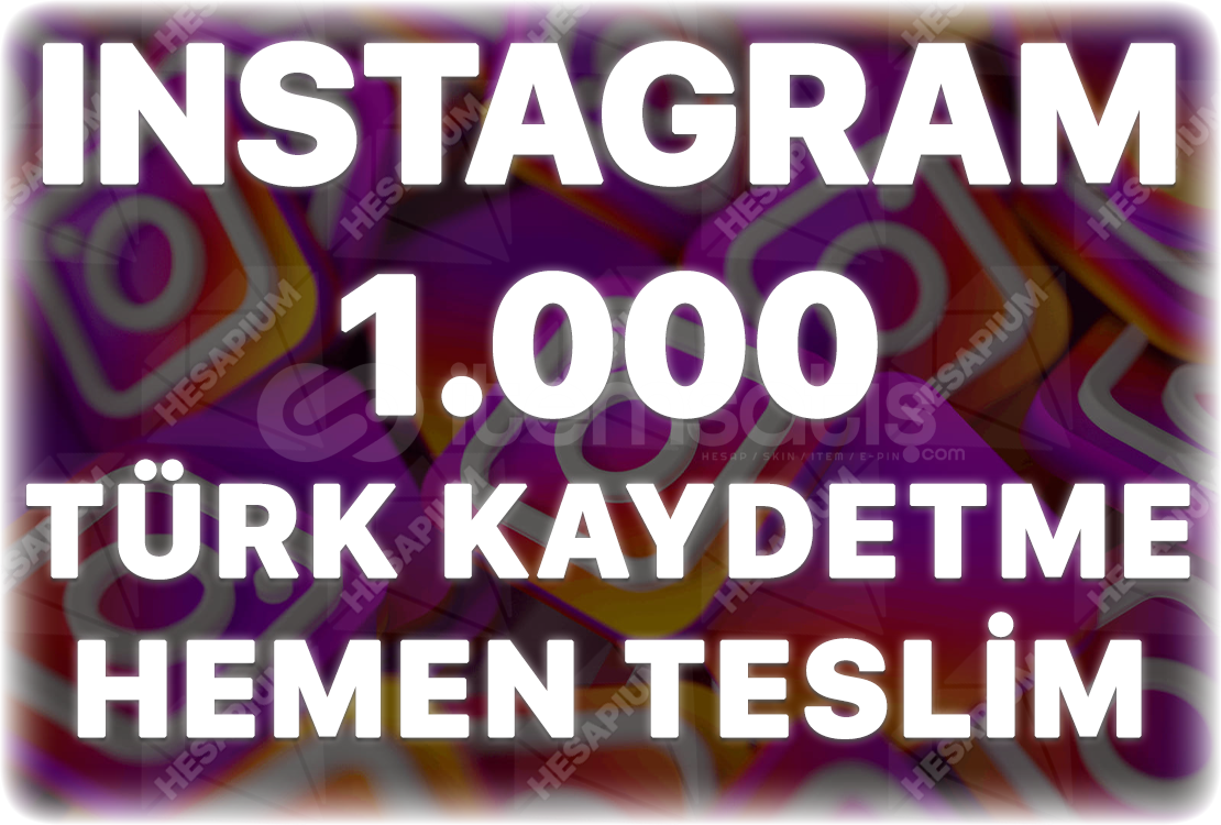 Instagram 1.000 Türk Kaydetme - Keşfet Etkili Instagram 1.000 Türk Kaydetme - Keşfet Etkili