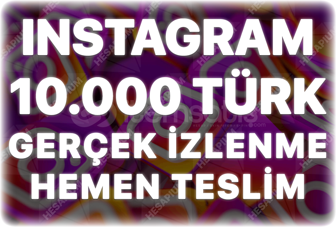 Instagram 10.000 Türk İzlenme - Keşfet Etkili Instagram 10.000 Türk İzlenme - Keşfet Etkili