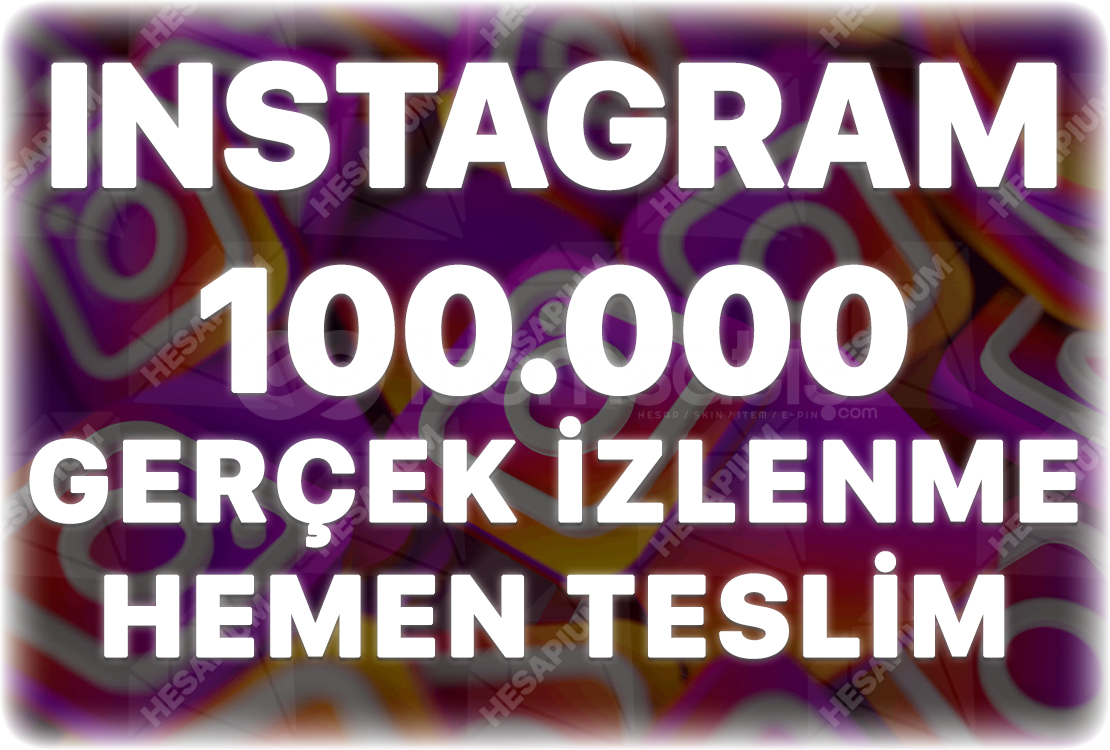 Instagram 100.000 Gerçek İzlenme -Keşfet Etkili Instagram 100.000 Gerçek İzlenme -Keşfet Etkili