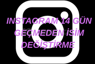 Instagram 14 gün geçmeden isim değiştirme