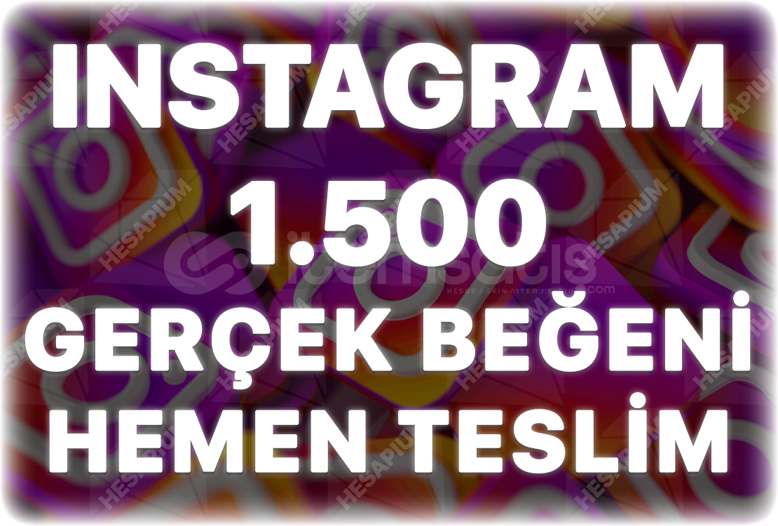 Instagram 1.500 Gerçek Beğeni - Keşfet Etkili Instagram 1.500 Gerçek Beğeni - Keşfet Etkili