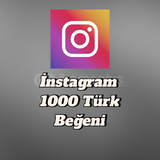 İNSTAGRAM 1K TÜRK BEĞENİ