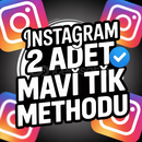 İNSTAGRAM 2 ADET MAVİ TİK METHODU