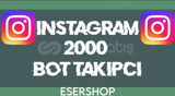 Instagram 2000 Bot Takipci/EserShop