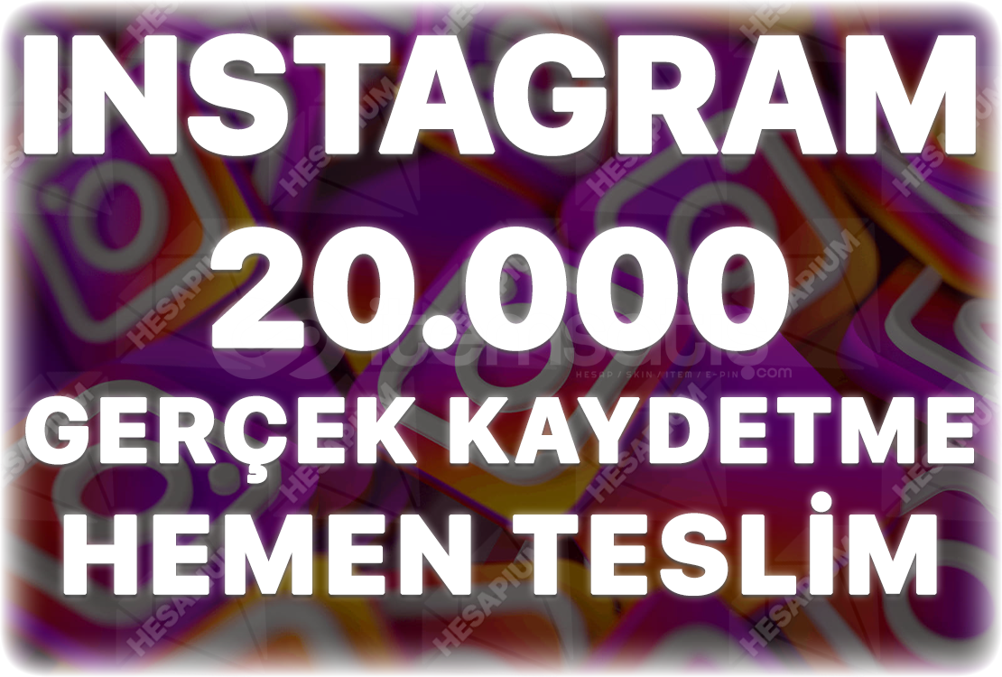 Instagram 20.000 Gerçek Kaydetme -Keşfet Etkili Instagram 20.000 Gerçek Kaydetme -Keşfet Etkili