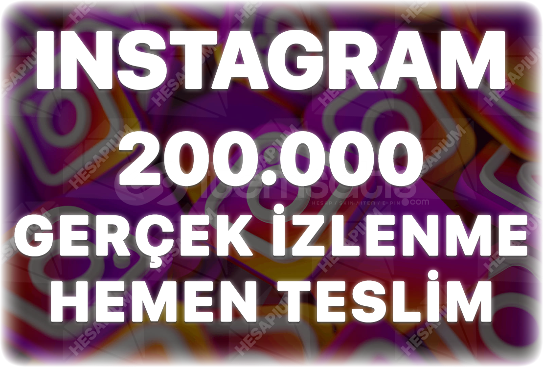 Instagram 200.000 Organik İzlenme Instagram 200.000 Organik İzlenme