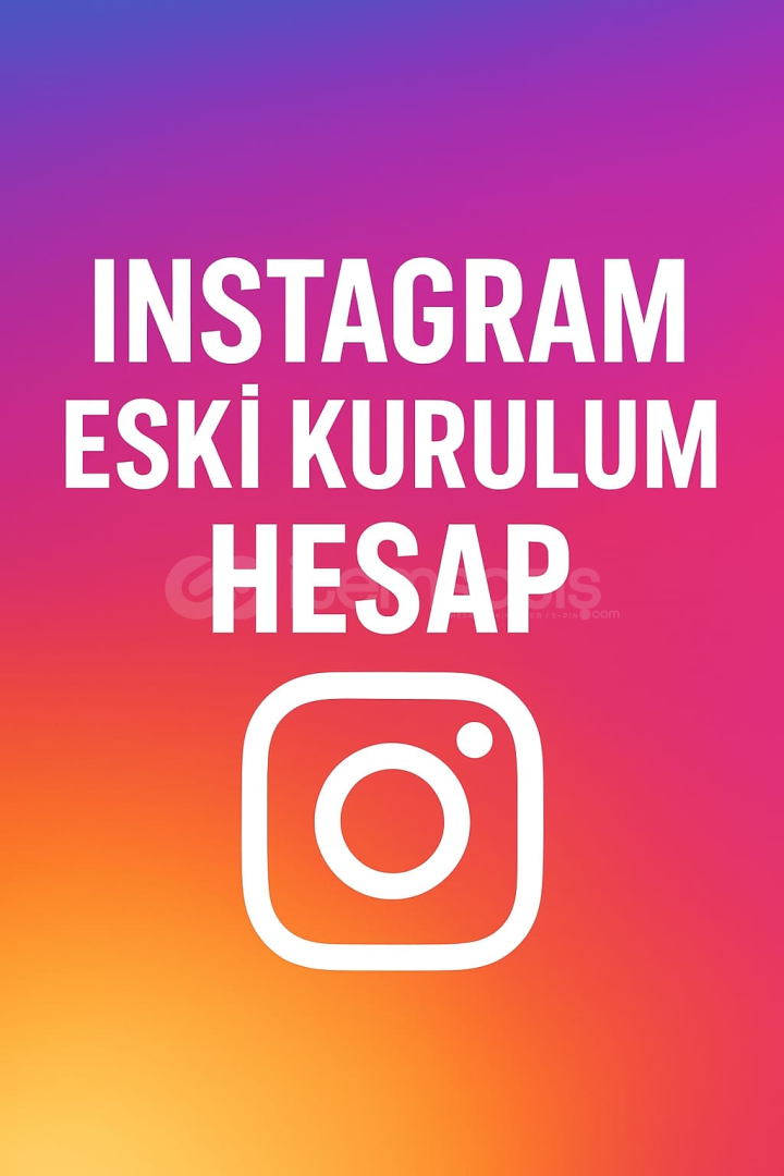 INSTAGRAM ESKİ KURULUM HESAP INSTAGRAM ESKİ KURULUM HESAP