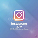 Instagram 2019 Eski Tarihli