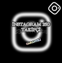İNSTAGRAM 250 ADET TAKİPÇİ GARANTİLİ