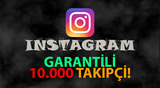 INSTAGRAM 30 GÜN GARANTİLİ 10.000 TAKİPÇİ