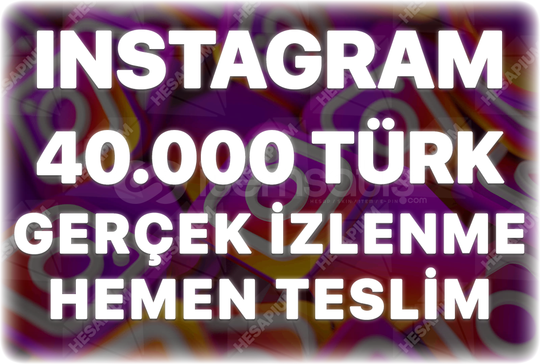 Instagram 40.000 Organik Türk İzlenme Instagram 40.000 Organik Türk İzlenme