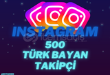 INSTAGRAM 500 %90 TÜRK BAYAN TAKİPÇİ